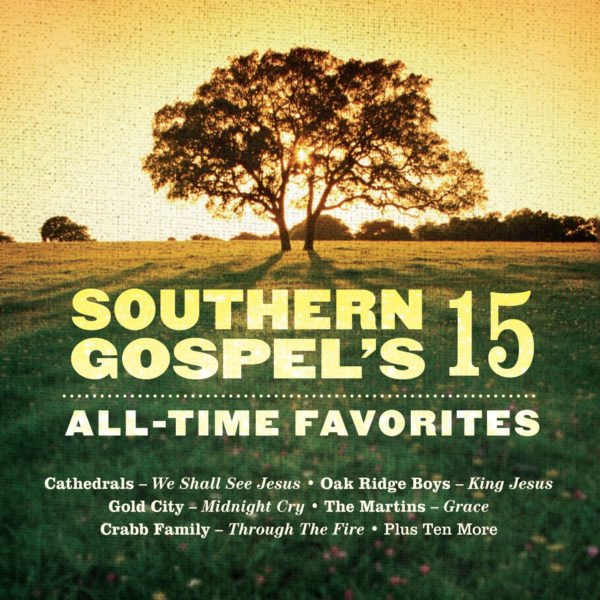 Southern Gospel - 15 All Time Favourites